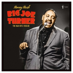 Big Joe Turner - Honey Hush: The R&B Hits 1950-60