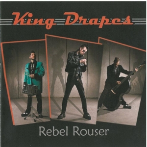 King Drapes - Rebel Rouser