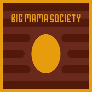 Big Mama Society - Big Mama Society