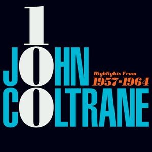John Coltrane - John Coltrane 100 - Highlights From 1957-1964