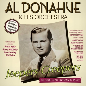 Al Donahue & His Orchestra - Jeepers Creepers - The Singles Coll