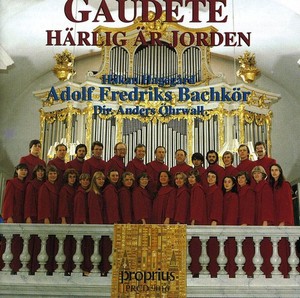 Hagegård Håkan / Adolf Fredriks Bac - Gaudete - Härlig Är Jorden