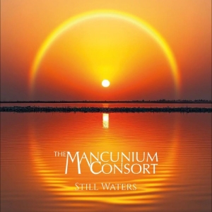 The Mancunium Consort - Still Waters