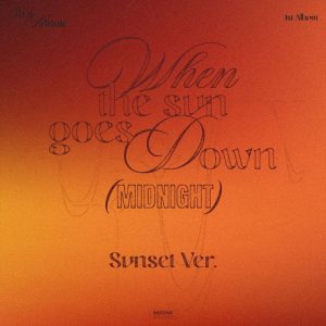 In A Minute - When The Sun Goes Down : Midnight (Sunset Ver.)
