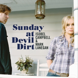 Campbell Isobel Lanegan Mark - Sunday At Devil Dirt