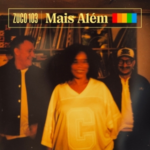 Zuco 103 - Mais Além