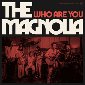 The Magnolia - Who Are You (Vinyl)