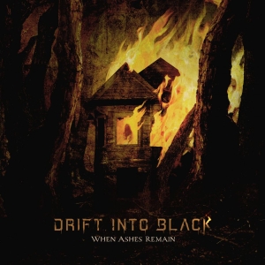 Drift Into Black - When Ashes Remain (Digipack)