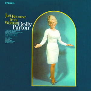 Dolly Parton - Just Because I'm A Woman