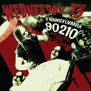 Wednesday 13 - Transylvania 90210?Songs Of Death,