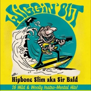 Hipbone Slim Aka Sir Bald - Wiggin? Out