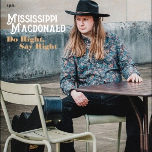 Mississippi Macdonald - Do Right Say Right: Special Edition