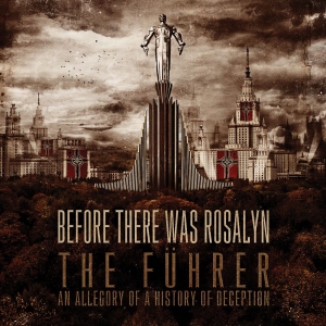 Before There Was Rosalyn - Fuhrer - An Allegory Of History Of