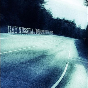 Ray Russell - Dangerous Bends