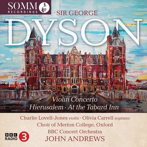 George Dyson - Violin Concerto & Other Works