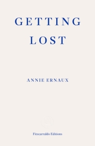 Annie Ernaux - Getting Lost