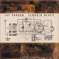 Jay Farrar - Terroir Blues in the group OUR PICKS / Stocksale / CD Sale / CD POP at Bengans Skivbutik AB (569102)