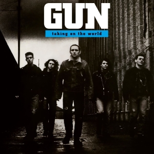 Gun - Taking On The World (Deluxe Edition