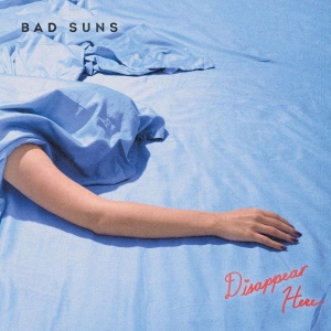 Bad Suns - Disappear Here (10 Year Anniversary