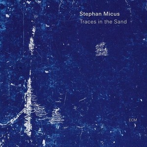 Stephan Micus - Traces In The Sand