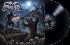 Carnal Savagery - Sickening Acts Of Barbarity (Black
