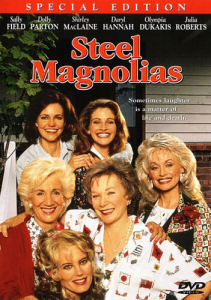 Movie - Steel Magnolias