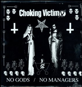 Choking Victim - No Gods No Managers