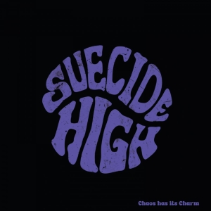 Suecide High - Chaos Has Its Charm (Black Vinyl Lp