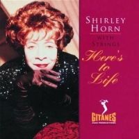 Horn Shirley - Here's To Life in the group CD / Jazz/Blues at Bengans Skivbutik AB (569332)