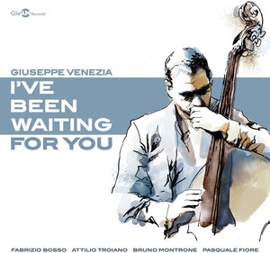 Giuseppe Venezia - I've Been Waiting For You