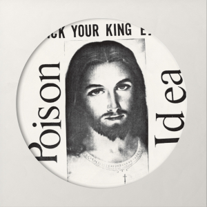 Poison Idea - Pick Your King