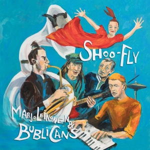 Marjo Leinonen & Bublicans - Shoo-Fly