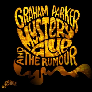 Graham Parker & The Rumour - Mystery Glue