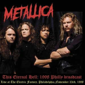 Metallica - This Eternal Hell: Live At The Elec
