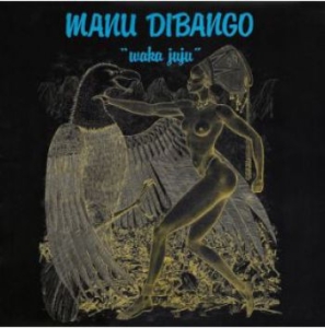 Manu Dibango - Waka Juju (Repress)