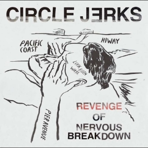 Circle Jerks - Revenge Of Nervous Breakdown