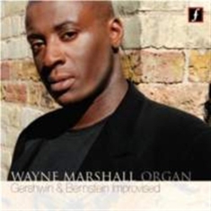 Wayne Marshall - Plays Gershwin & Bernstein