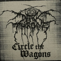 Darkthrone - Circle The Wagons - Special Edition