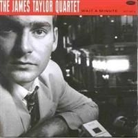 James Taylor Quartet - Wait A Minute in the group OTHER / Övrigt /  at Bengans Skivbutik AB (571775)