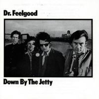 Dr Feelgood - Down By The Jetty in the group CD / Rock at Bengans Skivbutik AB (575513)