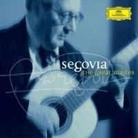 Segovia Andres - Segovia - The Great Master in the group CD / Klassiskt at Bengans Skivbutik AB (575691)
