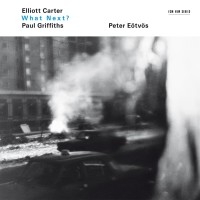 Eötvös Peter - Elliott Carter / Paul Griffiths: Wh