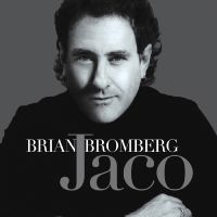 Bromberg Brian - Jaco
