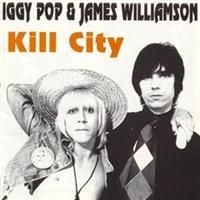 Pop Iggy & James Williamson - Kill City