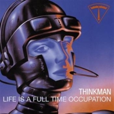 Thinkman - Life Is A Full-Time Occupation