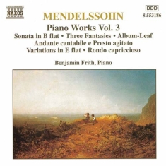 Mendelssohn Felix - Piano Works Vol 3