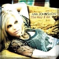 Ana Johnsson - The Way I Am in the group CD / Pop at Bengans Skivbutik AB (578734)