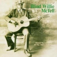 Mctell Blind Willie - Best Of Blind Willie Mc Tell in the group CD / Jazz/Blues at Bengans Skivbutik AB (579420)