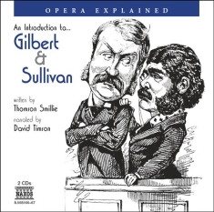 Sullivan Arthur - Opera Explained: Gilbert & Sul