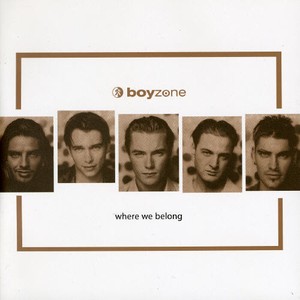 Boyzone - Where We Belong